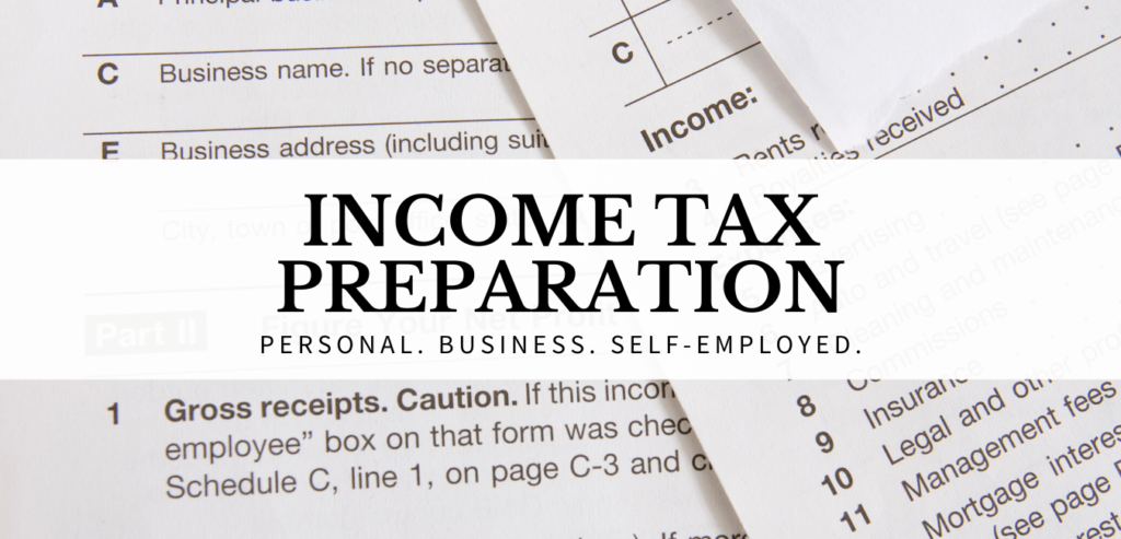 Income tax preparation for personal, business, and self-employed clients